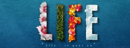 Life Goes On Facebook Covers