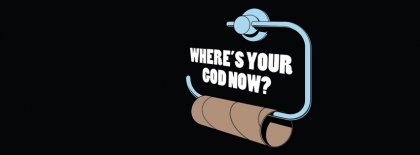 Where Is Your God Nowtoilet Facebook Covers