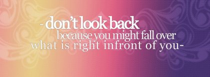 Dont Look Back Facebook Covers